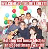 Click image for larger version

Name:	welcome to the net.jpg
Views:	227
Size:	60.4 KB
ID:	27801