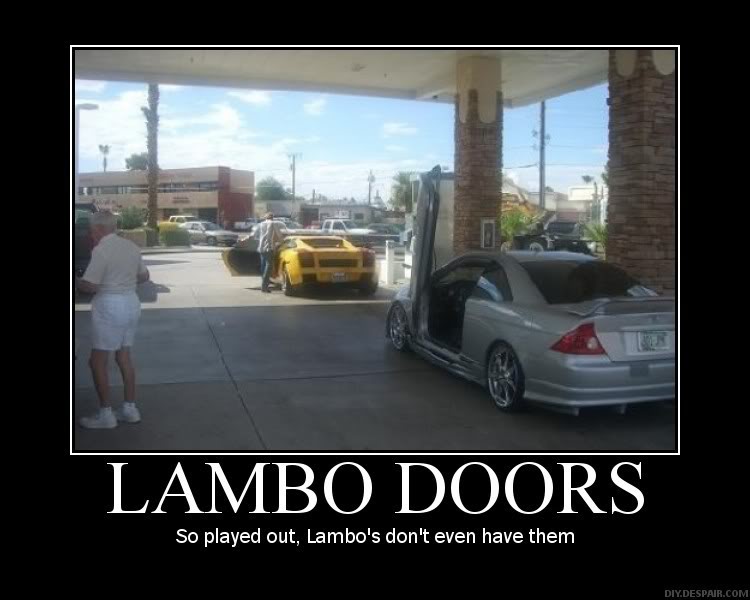 Name:  Lambo-Doors-So-Played-Out.jpg
Views: 32
Size:  51.7 KB